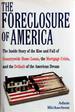 The Foreclosure of America: the Inside Story of the Rise and Fall of Countrywide Home Loans, the Mortgage Crisis, and the Default of the American Dream