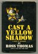 Cast a Yellow Shadow