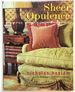 Sheer Opulence; Haslam Style: Glamour in Contemporary Interiors