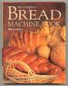 The Complete Bread Machine Book