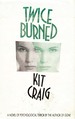 Twice Burned: a Novel