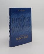 An Economist Among Mandarins a Biography of Robert Hall 1901-1988