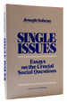 Single Issues; Essays on the Crucial Social Questions