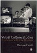 Visual Culture Studies Interviews With Key Thinkers