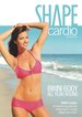 Shape Cardio Workout: Bikini Body All Year-Round