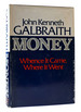 Money, Whence It Came, Where It Went