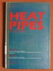 Heat Pipes (Pergamon International Library of Science, Technology, Engin)