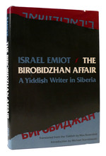 The Birobidzhan Affair a Yiddish Writer in Siberia