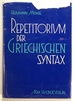 Repetitorium Der Griechischen Syntax