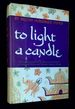 To Light a Candle [Signed By Fisher With Laid in Letters! ]