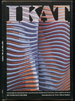 Ikat: Techniques for Designing and Weaving Warp, Weft, Double, and Compound Ikat
