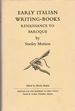 Early Itlalian Writing-Books; Renaissance to Baroque