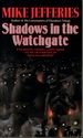 Shadows in the Watchgate
