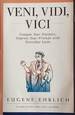 Veni, Vidi, Vici: Conquer Your Enemies, Impress Your Friends With Everyday Latin