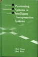 Positioning Systems in Intelligent Transportation Systems (Artech House Its Series)