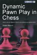 Dynamic Pawn Play in Chess