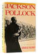 Jackson Pollock; a Biography