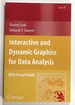 Interactive and Dynamic Graphics for Data Analysis: With R and Ggobi; Use R!