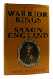 Warrior Kings of Saxon England