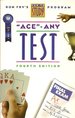 "Ace" Any Test