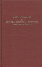 Marriage Bonds of Tryon and Lincoln Counties North Carolina