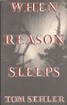 When Reason Sleeps