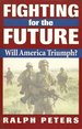 Fighting for the Future: Will America Triumph?