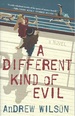 A Different Kind of Evil