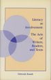 Literacy as Involvement: the Acts of Writers, Readers, and Texts