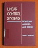 Linear Control Systems: Modeling, Analysis, and Design