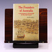 The Founders of Australia: a Biographical Dictionary of the First Fleet