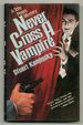 Never Cross a Vampire