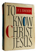 To Know Christ Jesus