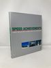 Speed Achievements: Land Sea and Air: a Century of Conquest