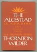 The Alcestiad Or a Life in the Sun: a Play in Three Acts With a Satyr Play: the Drunken Sisters