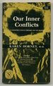 Our Inner Conflicts: a Constructive Theory of Neurosis