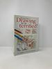 Drawing for the Terrified! a Complete Course for Beginners