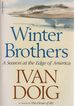 Winter Brothers; a Season at the Edge of America