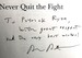Never Quit the Fight
