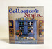 Collector's Style (Better Homes & Gardens): Decorating With the Things You Love