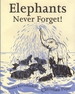 Elephants Never Forget