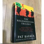The Regeneration Trilogy: Regeneration; the Eye in the Door; the Ghost Road (1st Edition Omnibus Viking Hardback)