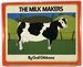The Milk Makers
