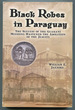 Black Robes in Paraguay: the Success of the Guarani Missions Hastened the Abolition of the Jesuits