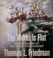 The World is Flat: a Brief History of the Twenty-First Century [Audiobook]