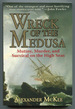 Wreck of the Medusa: Mutiny, Murder, and Survival on the High Seas