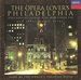 The Opera Lover's Philadelphia