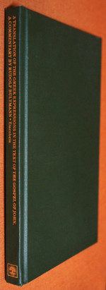 Translation of the Greek Expressions in the Text of the Gospel of John, a Commentary By Rudolf Bultmann