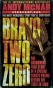 Bravo Two Zero: the Harro`Wing True Story of a Special Forces Patrol Behind the Lines in Iraq