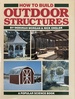 How to Build Outdoor Structures